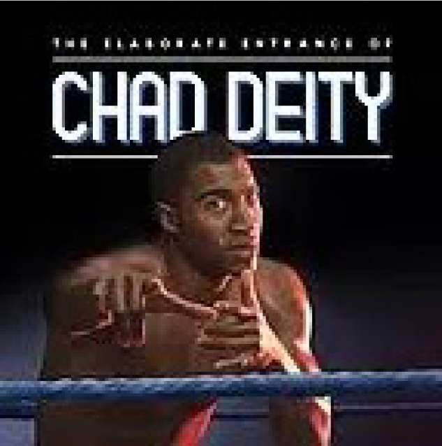 The Elaborate Entrance of Chad Deity